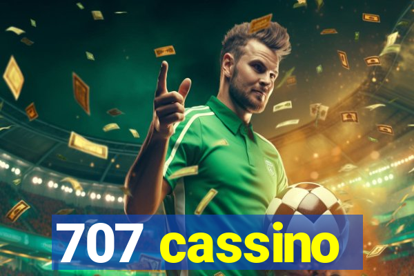 707 cassino